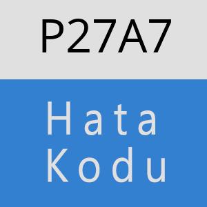 P27A7 hatasi