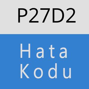 P27D2 hatasi