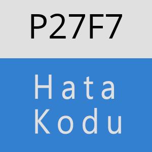 P27F7 hatasi