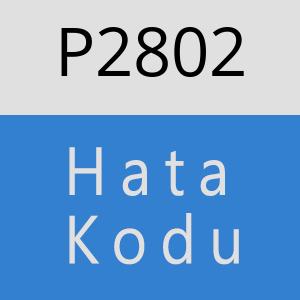 P2802 hatasi