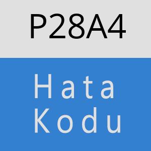 P28A4 hatasi