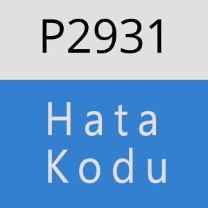 P2931 hatasi