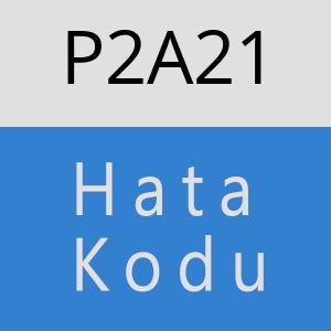 P2A21 hatasi
