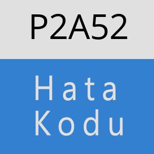 P2A52 hatasi