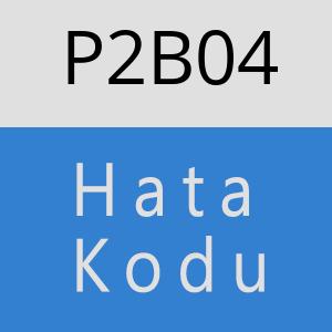 P2B04 hatasi