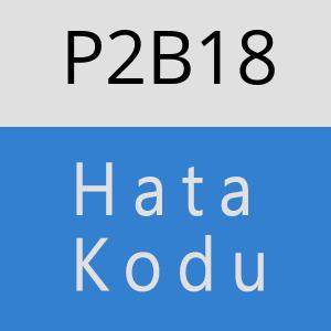 P2B18 hatasi