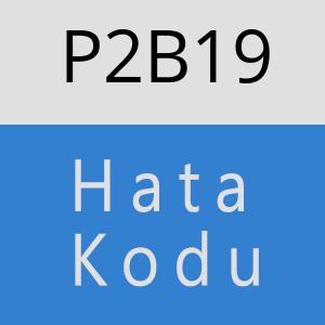 P2B19 hatasi