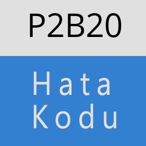 P2B20 hatasi