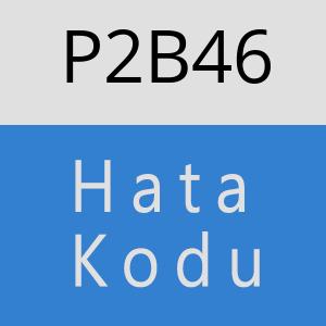 P2B46 hatasi