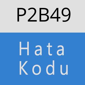 P2B49 hatasi