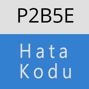 P2B5E hatasi