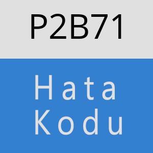 P2B71 hatasi