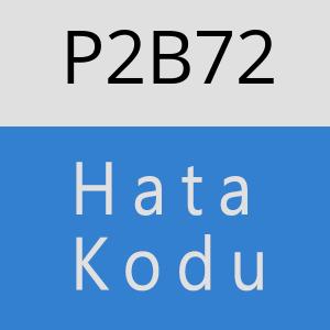 P2B72 hatasi