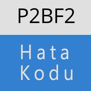 P2BF2 hatasi