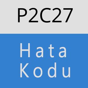 P2C27 hatasi