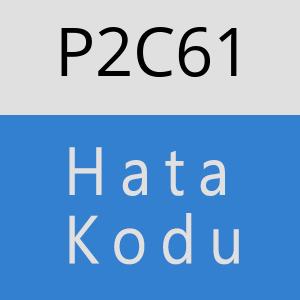 P2C61 hatasi