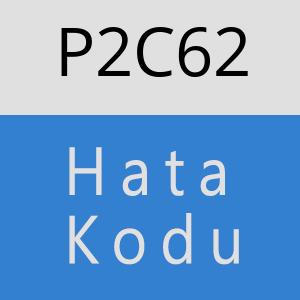 P2C62 hatasi