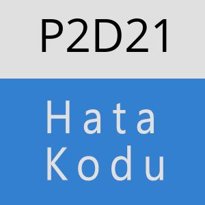 P2D21 hatasi