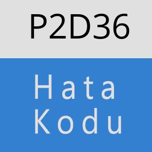 P2D36 hatasi