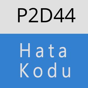 P2D44 hatasi