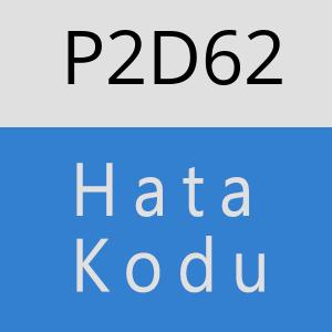 P2D62 hatasi