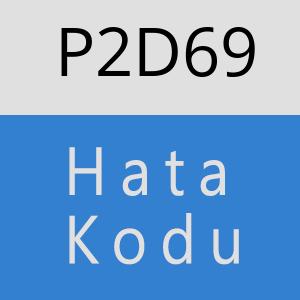 P2D69 hatasi