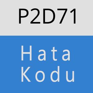 P2D71 hatasi