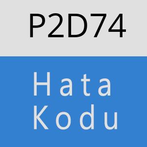 P2D74 hatasi