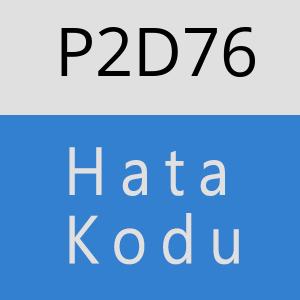 P2D76 hatasi