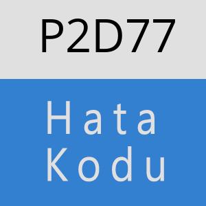 P2D77 hatasi