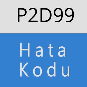 P2D99 hatasi