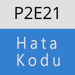 P2E21 hatasi