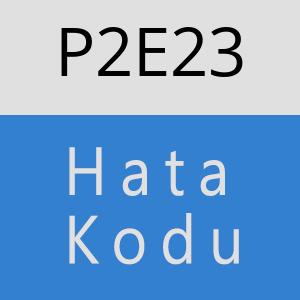 P2E23 hatasi