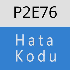 P2E76 hatasi