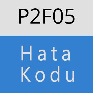 P2F05 hatasi