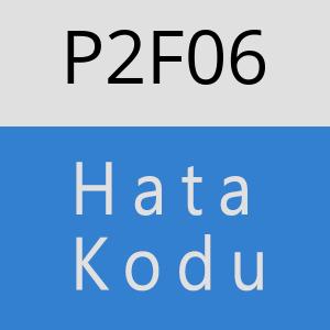 P2F06 hatasi