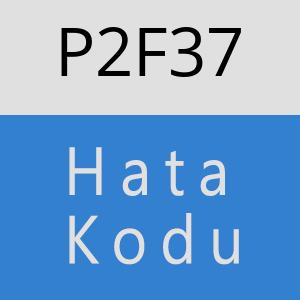 P2F37 hatasi