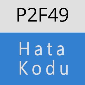 P2F49 hatasi