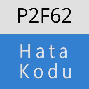 P2F62 hatasi