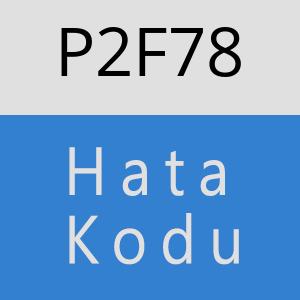 P2F78 hatasi