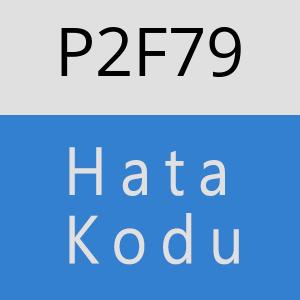 P2F79 hatasi