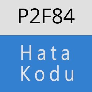 P2F84 hatasi