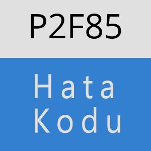 P2F85 hatasi