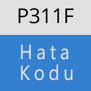 P311F hatasi