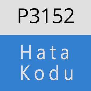 P3152 hatasi