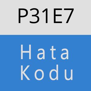 P31E7 hatasi