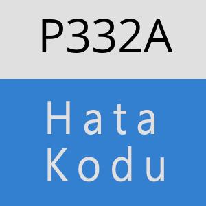 P332A hatasi