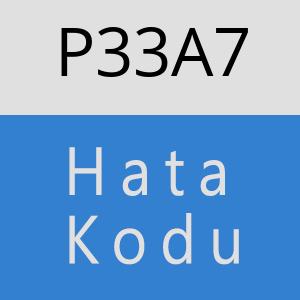 P33A7 hatasi