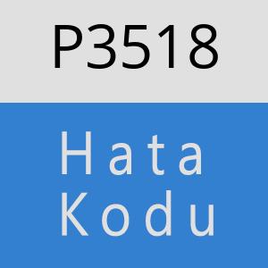 P3518 hatasi