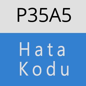 P35A5 hatasi